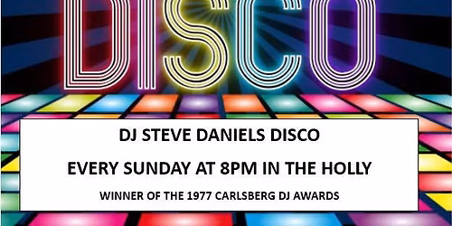 Sunday Disco with Steve Daniels Every Week