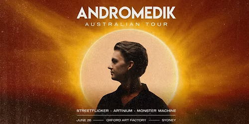 ANDROMEDIK (BEL) \u2013 Australian Tour | Sydney
