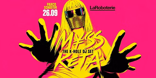 LaRoboterie :  M¥SS KETA — K-HOLE DJ SET