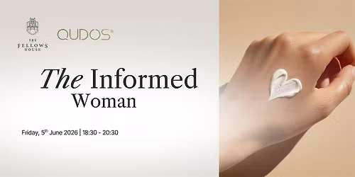 The Informed Woman. An Evening with Andra, Founder of Qudos Beauty