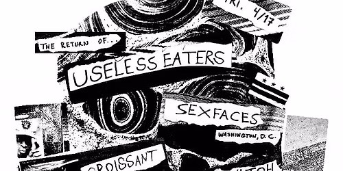 Useless Eaters, Sexfaces, Croissant, Replica Watch