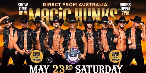 May 23rd: Burlington, VT - MAGIC HUNKS AUSTRALIA TAKEOVER at Einstein's