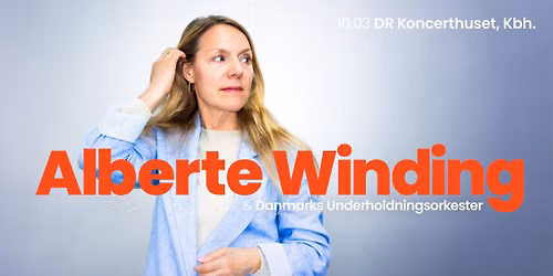 Alberte Winding & Danmarks Underholdningsorkester | Koncertsalen | DR Koncerthuset