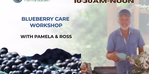 Blueberry Care Workshop | Free Event