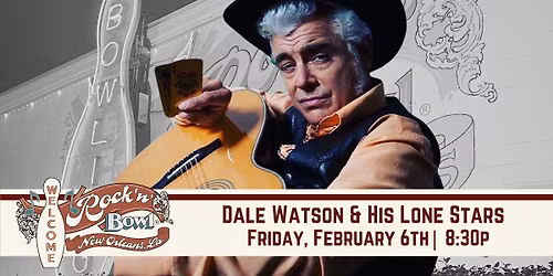 Dale Watson & His Lone Stars | Rock'n'Bowl\u00ae New Orleans