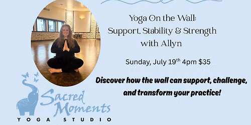 Yoga On the Wall: Support, Stability & Strength