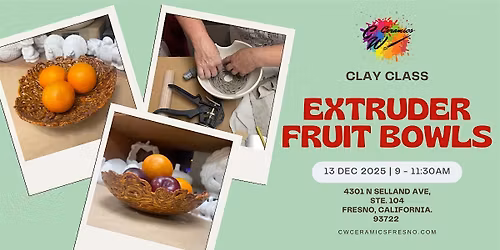 Clay Class: Extruder Fruit Bowls