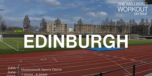 The Wellbeing Workout - On Tour (Edinburgh)