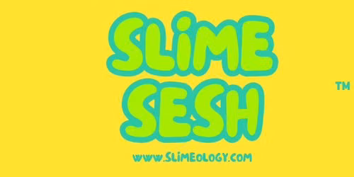 Slime Sesh!