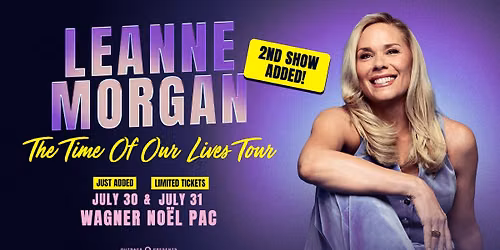 LEANNE MORGAN: THE TIME OF OUR LIVES (July 30 & July 31)