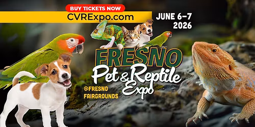 Fresno Pet & Reptile Expo - June 6-7, 2026