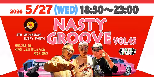 \ud83d\udfe2\ud83d\udfe0\ud83d\udfe15\/27(Wed) Nasty Groove Vol.45\ud83d\udfe1\ud83d\udfe0\ud83d\udfe2