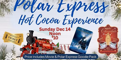 Hot Cocoa Show: Polar Express (G)