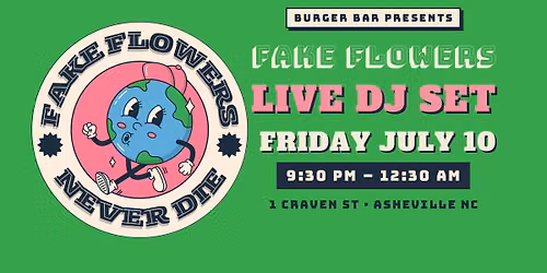 Fake Flowers & Friends & Burger Bar!