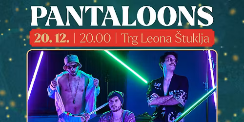 \u010carobni Maribor \ud83c\udfb6 KONCERTI na Trgu Leona \u0160tuklja: PANTALOONS