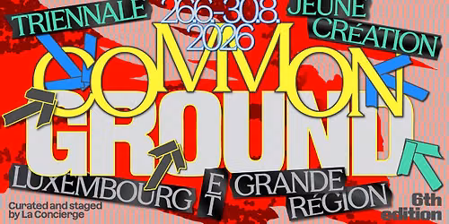 Common Ground \u2014 Triennale Jeune Cr\u00e9ation, Luxembourg et Grande R\u00e9gion, 6th edition