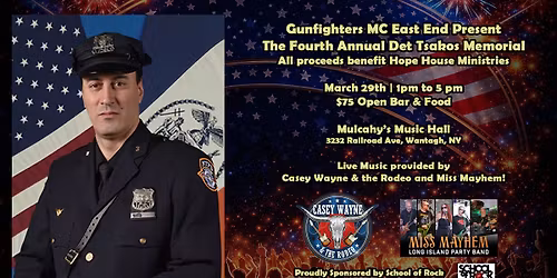 Fourth Annual Detective Tsakos Memorial - Presented by Gunfighters MC East End