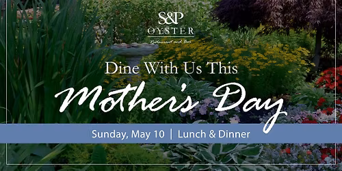 Mother's Day at S&P Oyster