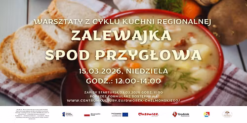 Warsztaty z cyklu kuchni regionalnej: Zalewajka spod Przygłowa