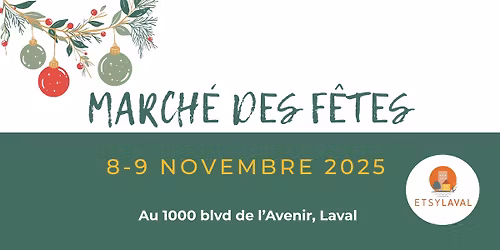 March\u00e9 des F\u00eates Etsy Laval - 8-9 novembre 2025 - 1000 bd de l'Avenir Laval