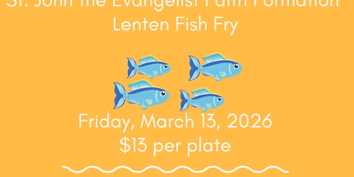 Faith Formation Lenten Fish Fry