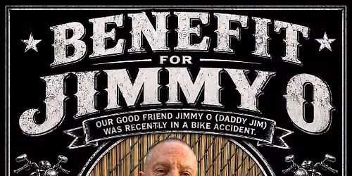 Benefit for Jimmy O (Daddy Jim)