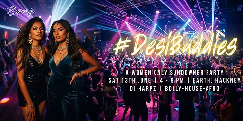 #DesiBaddies | Women's only | Sundowner | Bolly, House & Afro