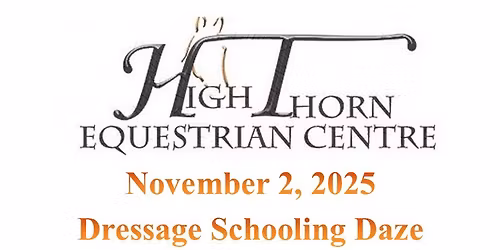 Dressage Schooling Show at High Thorn Equestrian
