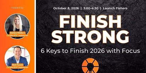 Finish Strong: 6 Keys to Finish 2026 with Focus