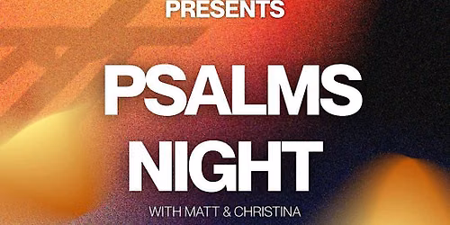Psalms Night: An Evening with Love Is Ministry