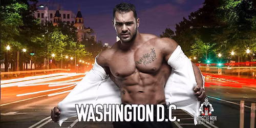 Muscle Men Male Strippers Revue & Male Strip Club Shows Washington DC