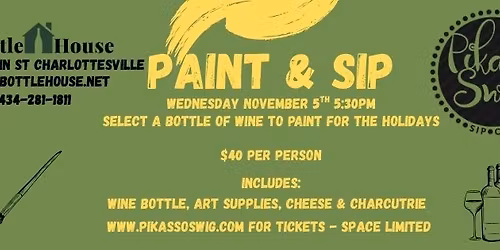 Paint & Sip night at Bottle House with our friends from Pikasso Swig November 5th 5:30-8pm