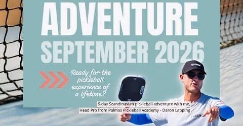 Swedish + Denmark Pickleball Adventure
