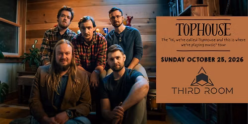 Tophouse with special guests tba @ Third Room
