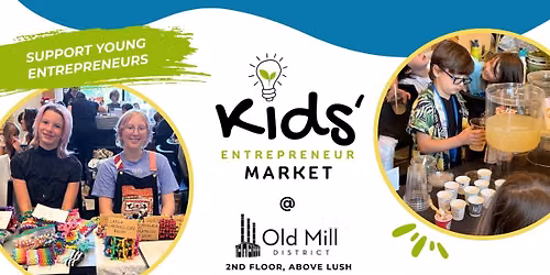 Kids' Entrepreneur Market @ Old Mill District