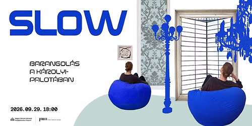 Megtelt! SLOW - lass\u00fa barangol\u00e1s a K\u00e1rolyi-palot\u00e1ban