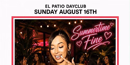 EL PATIO DAY SUMMERTIME FINE 8-16-26