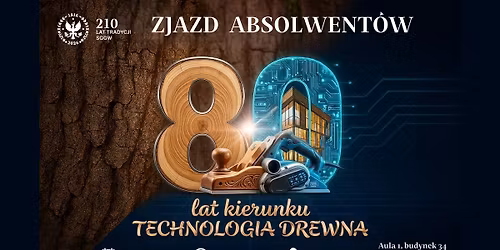 Zjazd Absolwent\u00f3w - 80 lat kierunku Technologia Drewna