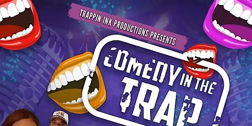 Comedy In The Trap