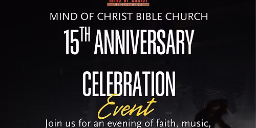 Mind of Christ Bible Church 15th Anniversary Celebration