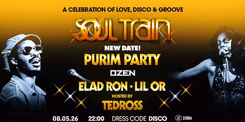 SOUL TRAIN PURIM - NEW DATE & LOCATION