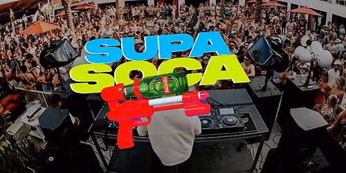 SUPA SOCA - MEMORIALDAY WET FETE PARTY | MON MAY 31ST  @ PLAYGROUND