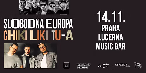 SLOBODN\u00c1 EUR\u00d3PA + CHIKI LIKI TU-A | Praha, Lucerna Music Bar
