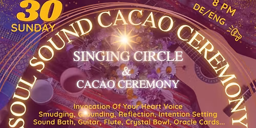 SOUL SOUND CACAO CEREMONY - Singing Circle with Cacao