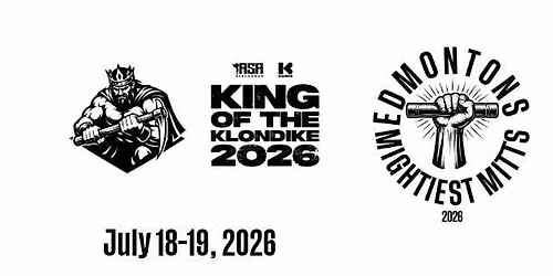 Klondike Strongman Classic | Edmonton's Mightiest Mitts 2026