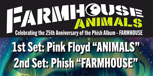 Farmhouse Animals  - Celebrating 25 Years of Phish's 