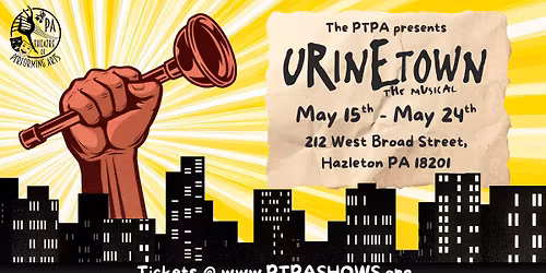 PTPA presents URINETOWN: The Musical!