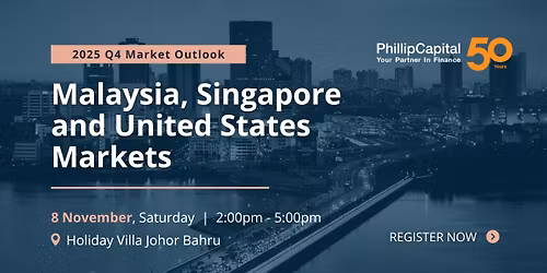 [Johor Bahru Seminar] MY, SG & US Q4 Market Outlook 2025