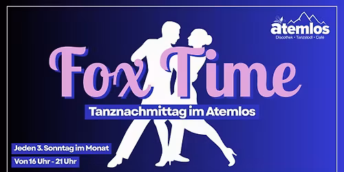 \ud83d\udc83\ud83d\udd7a Fox Time \u2013 Tanznachmittag im Atemlos \ud83d\udd7a\ud83d\udc83