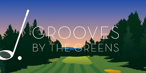 Grooves by the Greens